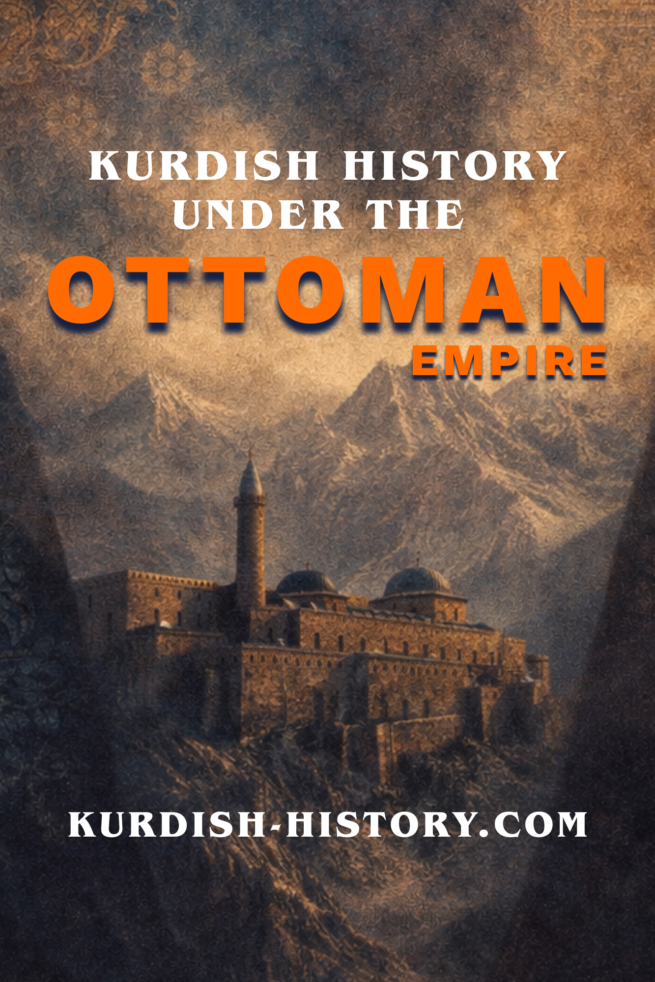 Kurdish History During The Ottoman Empire Kurdistan Shop